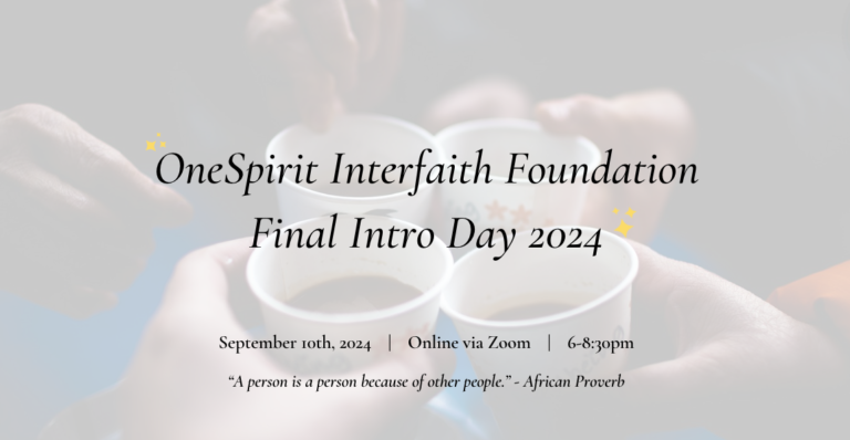 Graphic for the OneSpirit Interfaith Foundation Final Intro Day 2024, held online, over a soft photo of hands holding cups