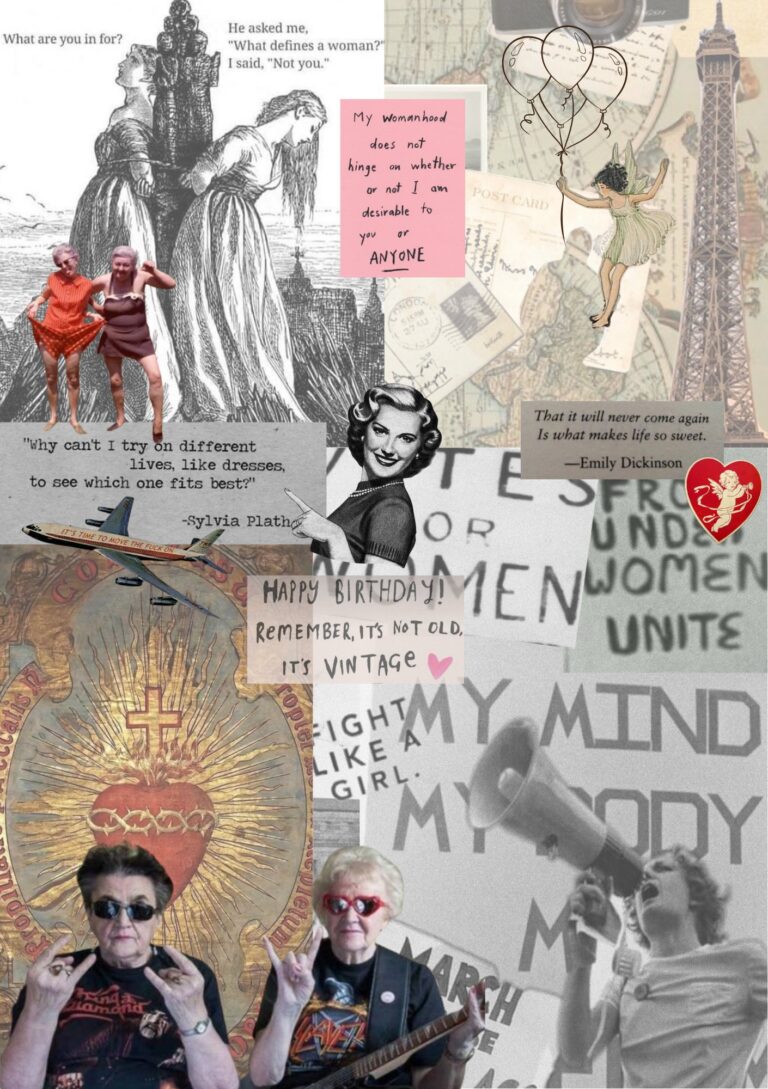 Black-and-white collage of suffrage banners and a My Mind My Body protest sign, with a Sylvia Plath quote, a Happy Birthday, it’s not old, it’s vintage note and two older women in sunglasses making rock hand signs