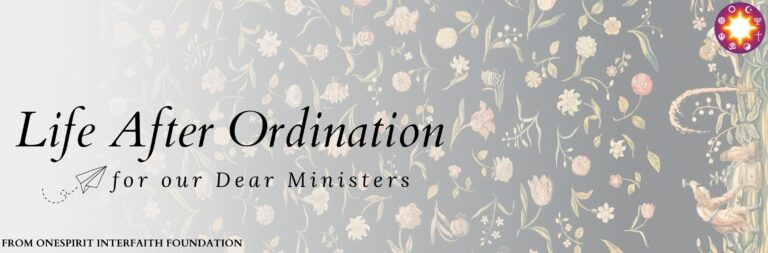 Life After Ordination, for our Dear Ministers: an email header with the title in black script over a soft fade into a muted floral tapestry, with the OneSpirit emblem in the corner